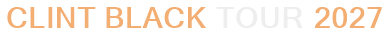Clint Black Tour 2027